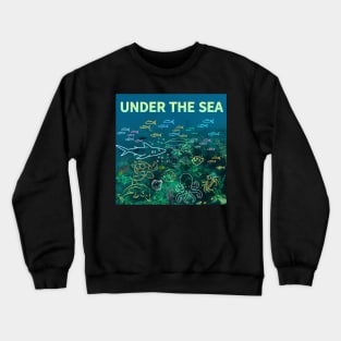 under the sea,blue sea,sea creatures,Turtle, puffer fish, starfish, shrimp, shark, tropical fish, sea horse, seaweed, sardines, squid, crabs, clams Crewneck Sweatshirt